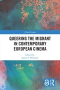 Cover: Queering the Migrant in Contemporary European Cinema - Routledge