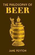 Cover: The Philosophy of Beer - British Library Publishing