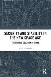 Enlarge image Cover: Security and Stability in the New Space Age - Taylor & Francis