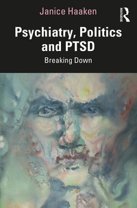 Enlarge image Cover: Psychiatry, Politics and PTSD - Routledge