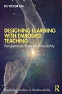 Cover: Designing Learning with Embodied Teaching - Routledge