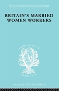 Cover: Britain's Married Women Workers - Routledge