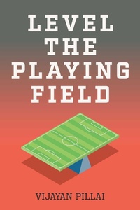 Enlarge image Cover: Level The Playing Field - BOOKBABY