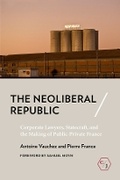 Cover: The Neoliberal Republic - Cornell University Press