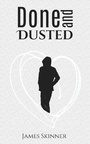 Cover: Done and Dusted - AUSTIN MACAULEY PUBLISHERS LTD