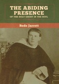 Cover: The Abiding Presence of the Holy Ghost in the Soul - Bibliotech Press