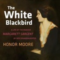 Cover: The White Blackbird - HighBridge Audio