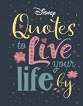 Cover: Disney Quotes to Live Your Life By - Studio Press