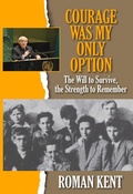 Cover: Courage was My Only Option - Library of the Holocaust