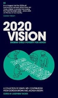Enlarge image Cover: 2020 Vision - Child Poverty Action Group