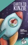 Cover: Earth to Kinzie - Indigo Books LLC