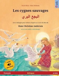 Abbildung von: Les cygnes sauvages - ????? ????? (francais - arabe) - Sefa Verlag