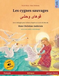 Abbildung von: Les cygnes sauvages - ????? ???? (francais - persan (farsi)) - Sefa Verlag