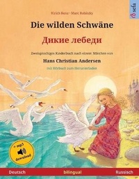 Abbildung von: Die wilden Schwaene - ????? ?????? (Deutsch - Russisch) - Sefa Verlag
