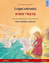 Abbildung von: I cigni selvatici - ?????? ???? (italiano - ebraico) - Sefa Verlag