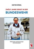 Cover: Zw&ouml;lf Jahre Dienst in der Bundeswehr - Frieling & Huffmann