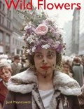 Cover: Joel Meyerowitz: Wild Flowers - Damiani