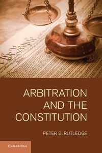 Enlarge image Cover: Arbitration and the Constitution - Cambridge University Press