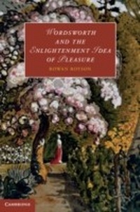 Enlarge image Cover: Wordsworth and the Enlightenment Idea of Pleasure - Cambridge University Press