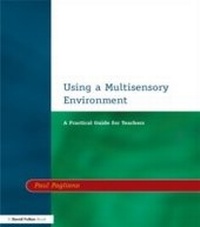 Enlarge image Cover: Using a Multisensory Environment - David Fulton Publishers Ltd