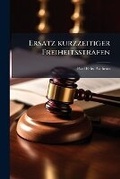 Cover: Ersatz Kurzzeitiger Freiheitsstrafen - Nabu Press