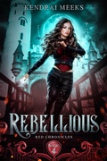 Cover: Rebellious (Red Chronicles, #4) - Tulipe Noire Press