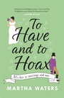 Cover: To Have and to Hoax - Headline Eternal