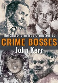 Cover: Crime Bosses - Kerr Publishing