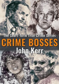 Enlarge image Cover: Crime Bosses - Kerr Publishing