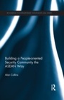 Cover: Building a People-Oriented Security Community the ASEAN way - Routledge