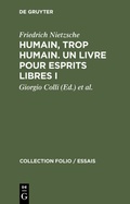 Cover: Humain, trop humain. Un livre pour esprits libres I - De Gruyter