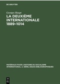 Cover: La Deuxi&egrave;me Internationale 1889-1014 - De Gruyter Mouton