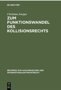 Cover: Zum Funktionswandel des Kollisionsrechts - De Gruyter