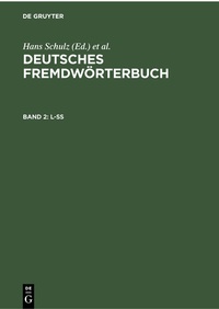 Abbildung von: Deutsches Fremdwörterbuch / L-ß - De Gruyter
