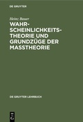 Cover: Wahrscheinlichkeitstheorie und Grundz&uuml;ge der Ma&szlig;theorie - De Gruyter