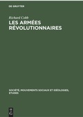 Cover: Les Arm&eacute;es R&eacute;volutionnaires. Volume 1 - De Gruyter Mouton