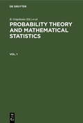 Cover: Probability Theory and Mathematical Statistics. Vol. 1 - De Gruyter
