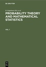 Cover: Probability Theory and Mathematical Statistics. Vol. 1 - De Gruyter