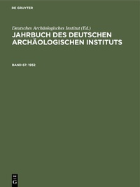 Abbildung von: Jahrbuch des Deutschen Archäologischen Instituts / 1952 - De Gruyter