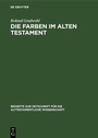 Cover: Die Farben im Alten Testament - De Gruyter