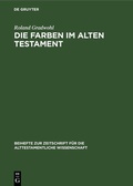 Cover: Die Farben im Alten Testament - De Gruyter