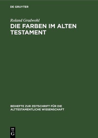 Enlarge image Cover: Die Farben im Alten Testament - De Gruyter