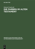Cover: Die Farben im Alten Testament - De Gruyter