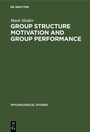 Cover: Group Structure Motivation and Group Performance - De Gruyter
