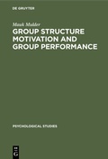 Cover: Group Structure Motivation and Group Performance - De Gruyter