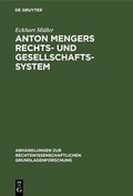 Cover: Anton Mengers Rechts- und Gesellschaftssystem - De Gruyter