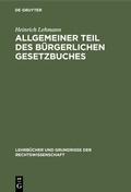 Cover: Allgemeiner Teil des B&uuml;rgerlichen Gesetzbuches - De Gruyter