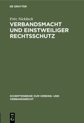Cover: Verbandsmacht und einstweiliger Rechtsschutz - De Gruyter