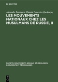 Cover: Les mouvements nationaux chez les musulmans de Russie, II - De Gruyter Mouton