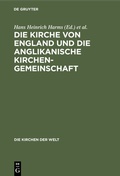 Cover: Die Kirche von England und die Anglikanische Kirchengemeinschaft - De Gruyter